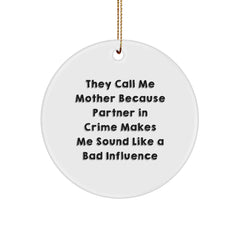 Funny Mother Gifts from Friends, Family, or Coworkers - 'They Call Me Mother' Circle Ornament for Mom's Christmas - Image 1