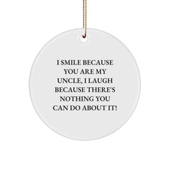 Funny Uncle Gifts for Men - I Smile Because You Are My Uncle - Circle Ornament, Christmas Unique Gifts from Family - Image 1