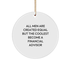 Funny Financial Advisor Gifts from Men for Christmas Unique Circle Ornament, Cute Motivational Quote, White and Gold - Image 1