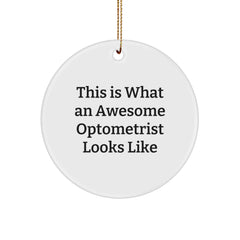 Funny Optometrist Gifts for Men - Circle Ornament with Inspirational Quote 'This Is What An Awesome Optometrist Looks Like' - Gifts from Friends and Family for Optometrist - Christmas Unique Gifts - Image 1