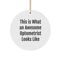 Funny Optometrist Gifts from Family for Optometrist Circle Ornament This Is What An Awesome Optometrist Looks Like Christmas Unique - Image 1