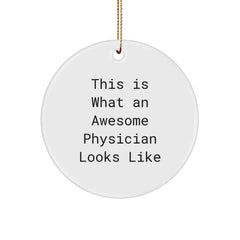 Funny Physician Circle Ornament Gifts from Friends for Christmas - This Is What An Awesome Physician Looks Like - Image 1