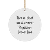 Funny Physician Circle Ornament Gifts from Men to Women for Christmas Decorations, 'This Is What An Awesome Physician Looks Like' - Image 1