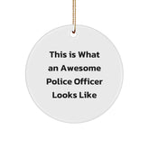 Police Officer Circle Ornament Gifts from Men, for Awesome Police Officer, This Is What An Awesome Police Officer Looks Like, Funny Christmas Unique Gift - Image 1