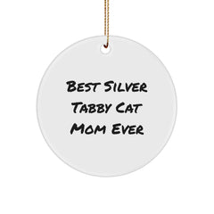 Funny Silver Tabby Cat Mom Gifts from Men to Friends - Best Silver Tabby Cat Mom Ever Christmas Circle Ornament for Silver Tabby Cat Lovers - Image 1