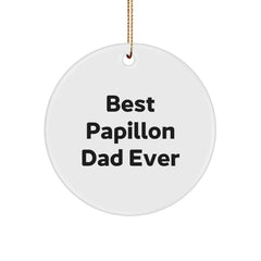 Papillon Dog Lovers' Christmas Unique Gift, Circle Ornament, Best Papillon Dad Ever, Funny Quote, Gifts for Papillon Dog Owners from Men to Family - Image 1