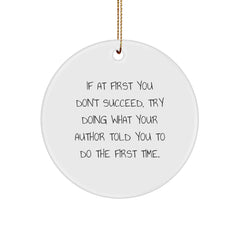 Funny Author Quotes Gifts for Friends and Family Members Christmas Unique Circle Ornament from Men to Women - Image 1