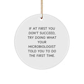 Funny Microbiologist Gifts for Christmas - 'If At First You Don't Succeed' Circle Ornament from Friends and Family - Image 1