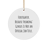 Funny Firefighter Gifts from Friends, Men, Women, or Family - Circle Ornament for Firefighter Christmas Unique Gifts - Image 1