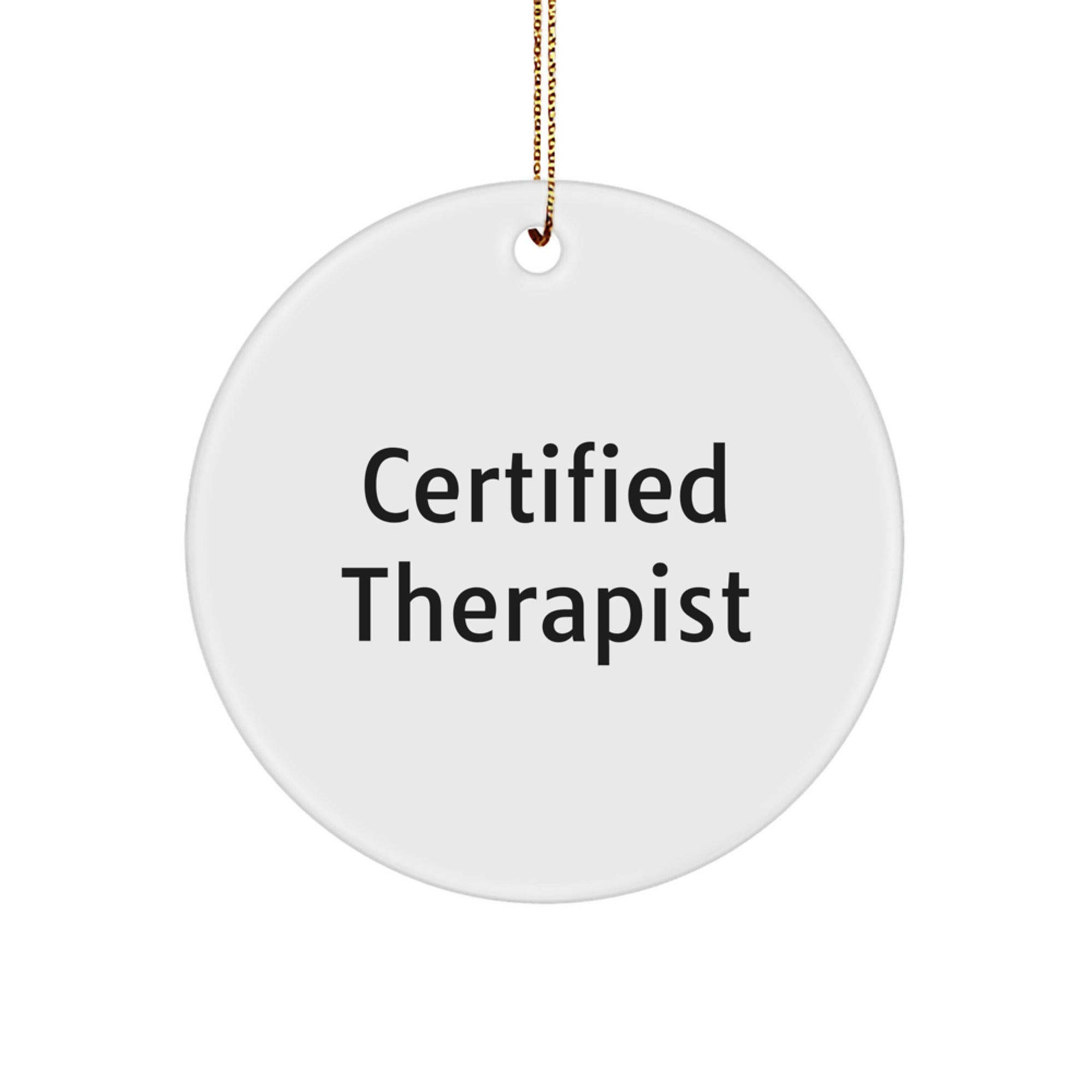 Therapist Gifts from Friends, Funny Circle Ornament for Certified Therapist, Christmas Unique Gifts - Image 1