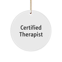 Therapist Gifts from Friends, Funny Circle Ornament for Certified Therapist, Christmas Unique Gifts - Image 1