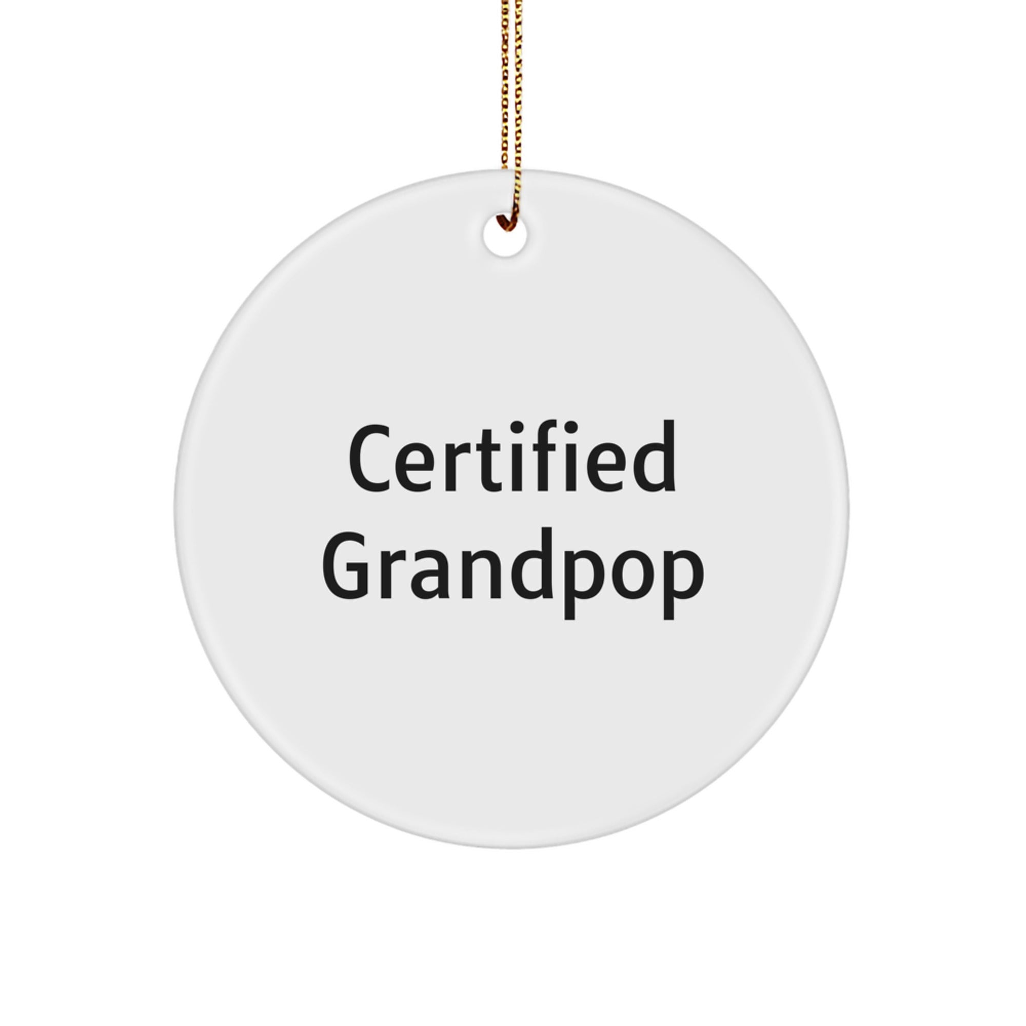 Grandpop Gifts from Family - Funny Quote Circle Ornament, White, 2.75" Tall, Durable MDF, High-Gloss Finish, Perfect for Men, Women, and Friends, Christmas Unique Gifts - Image 1