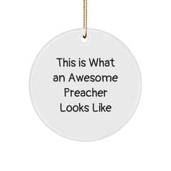 Funny Preacher Gifts from Friends - Circle Ornament with Quote This Is What An Awesome Preacher Looks Like, Men Gifts for Christmas, Women and Family - Image 1