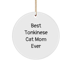 Tonkinese Cat Mom Gifts from Family - 'Best Tonkinese Cat Mom Ever' Circle Ornament for Christmas Unique Gifts - Image 1