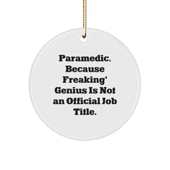 Funny Rescue Worker Gifts from Friends, Christmas Unique Circle Ornament for Rescue Worker, 'Rescue Worker. Because Freaking' genius Is Not An Official Job Title.' - Image 1