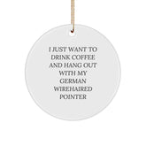 German Wirehaired Pointer Dog Gifts, Funny Quote Circle Ornament for Christmas, Gifts from Family, Friends, Coworkers, Gifts for German Wirehaired Pointer Dog Lovers - Image 1