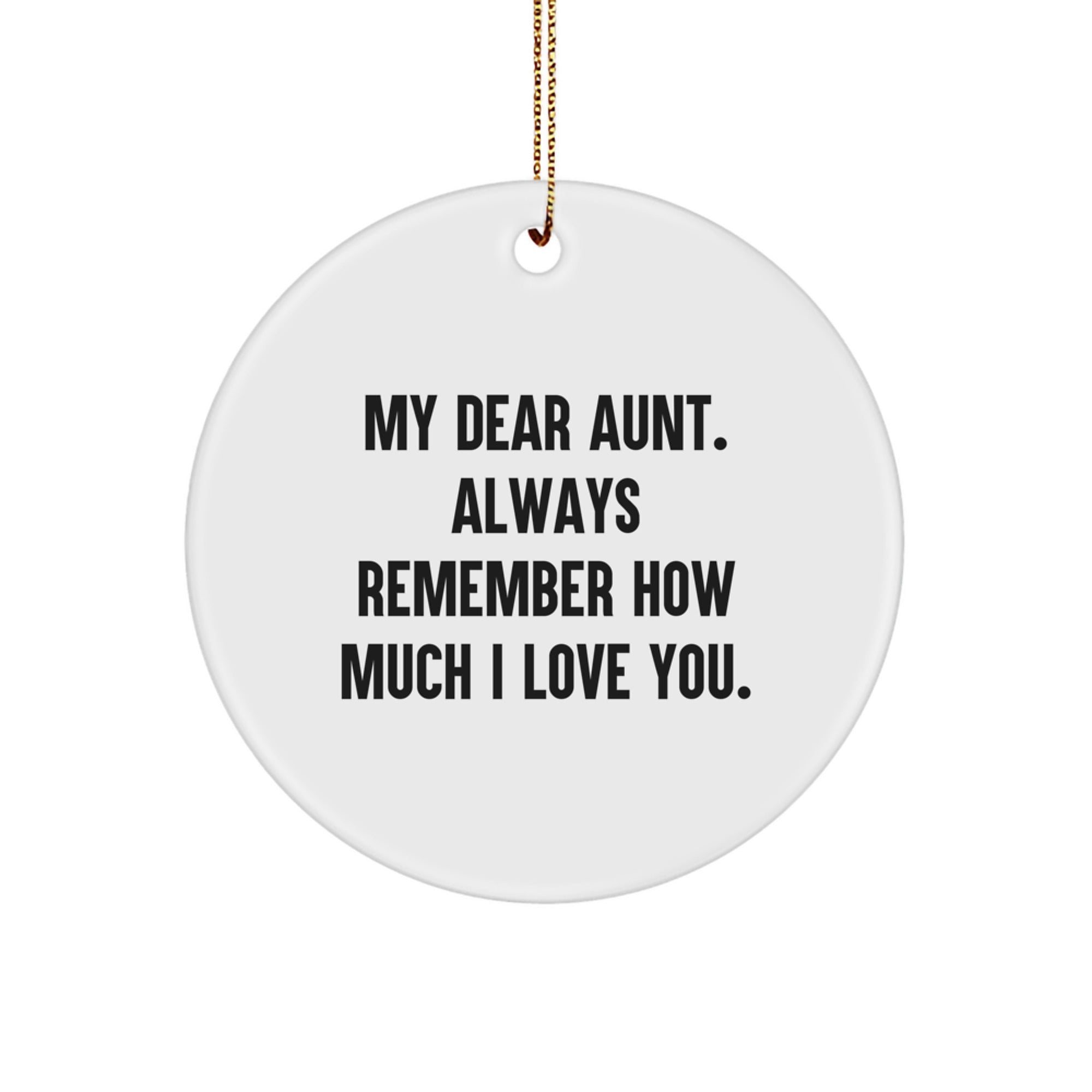 Aunt Gifts from Men, Gifts for Aunt, My Dear Aunt Circle Ornament, Funny Quote, Christmas Unique - Image 1