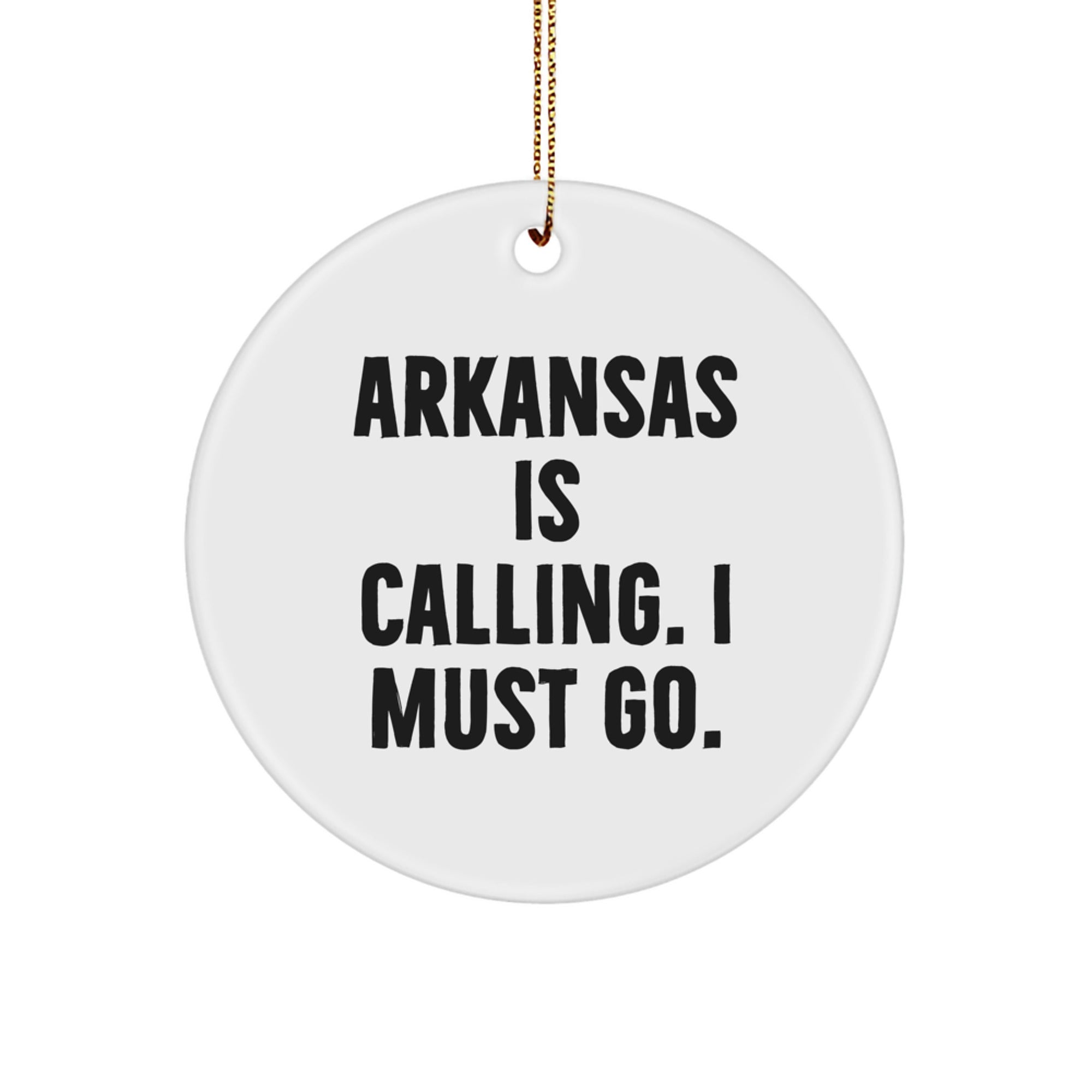 Funny Arkansas Gifts for Men - Arkansas Is Calling Me! Christmas Circle Ornament, Unique Arkansas Gift Ideas from the Natural State - Image 1