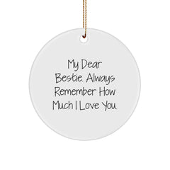 Bestie Gifts from Men, Unique Circle Ornament with Inspirational Quote, Christmas Decorations for Bestie, Funny and Cute - Image 1