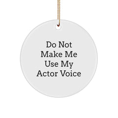 Funny Actor Christmas Unique Gifts from Friends to Actor Friends Actor Circle Ornament - Image 1