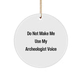 Funny Circle Ornament Gifts from Friends for Archeologist Men, Archeologist Christmas Unique Gifts - Image 1