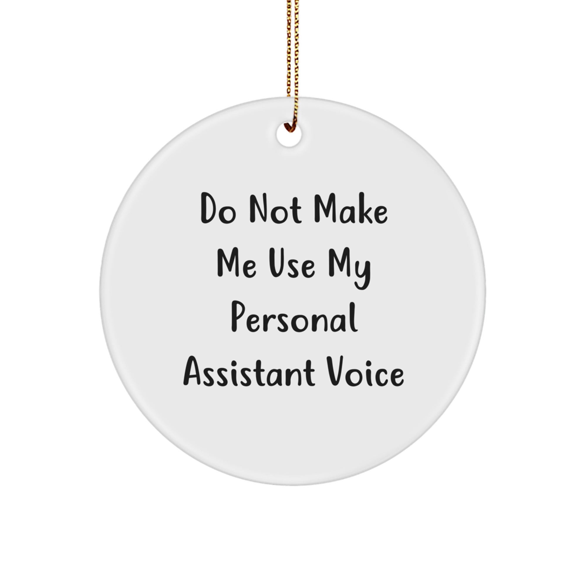 Funny Personal Assistant Gifts from Men, Unique Christmas Circle Ornament for Women, Coworkers, Friends, and Family - Image 1