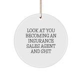 Gifts from Men to Insurance Sales Agent Friends, Look At You Becoming An Insurance Sales Agent And, Christmas Unique Circle Ornaments - Image 1