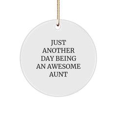 Funny Aunt Gifts from Family, Christmas Unique Circle Ornament, Just Another Day Being An Awesome Aunt - Image 1