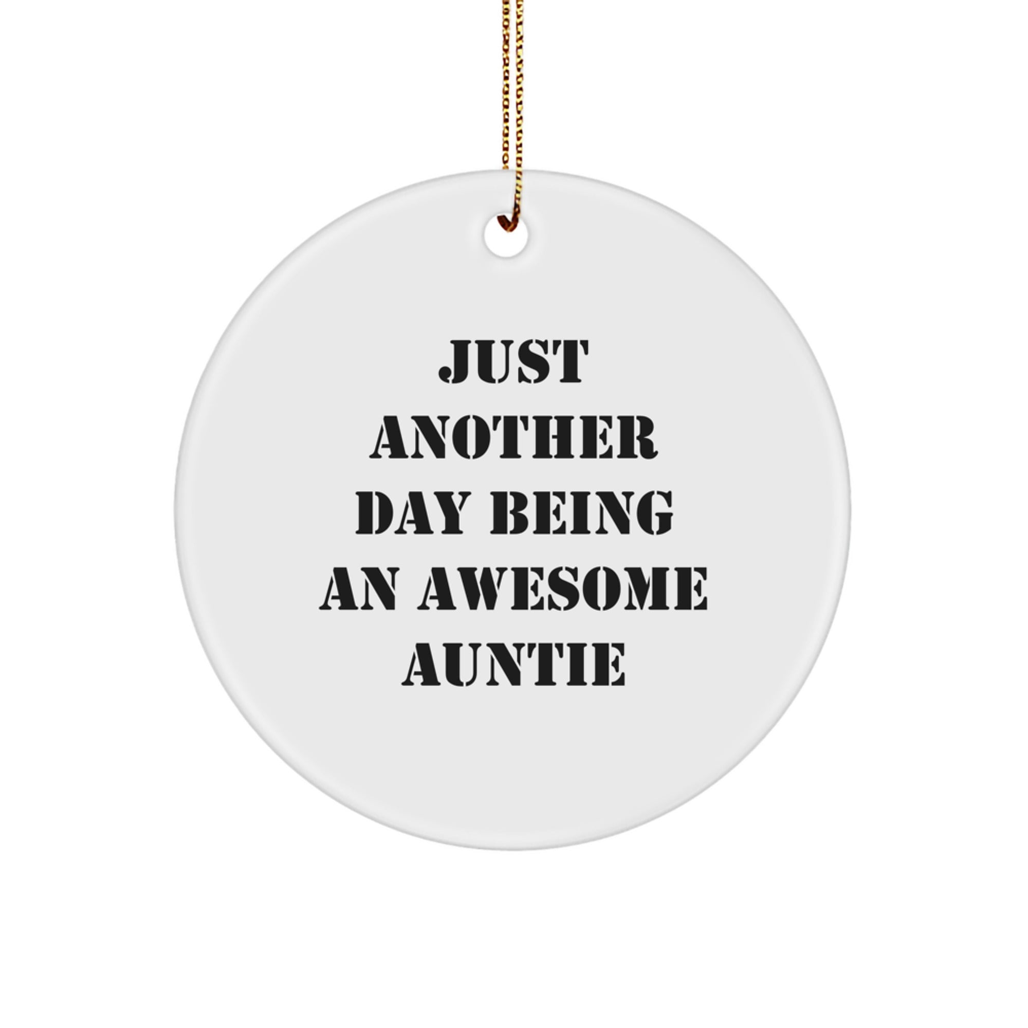 Funny Auntie Christmas Unique Gifts from Family, Circle Ornament Quote - Just Another Day Being An Awesome Auntie - Image 1