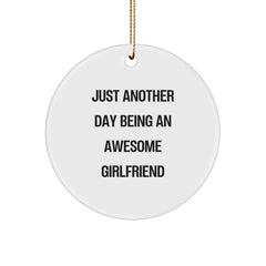 Funny Sweetheart Circle Ornament Gifts from Men to Sweetheart, Christmas Unique Ornaments for Sweetheart, Just Another Day Being An Awesome Sweetheart - Image 1