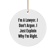 Funny Lawyer Gifts from Friends for Lawyer Men - I'm A Lawyer I Don't Argue Circle Ornament Christmas Unique - Image 1