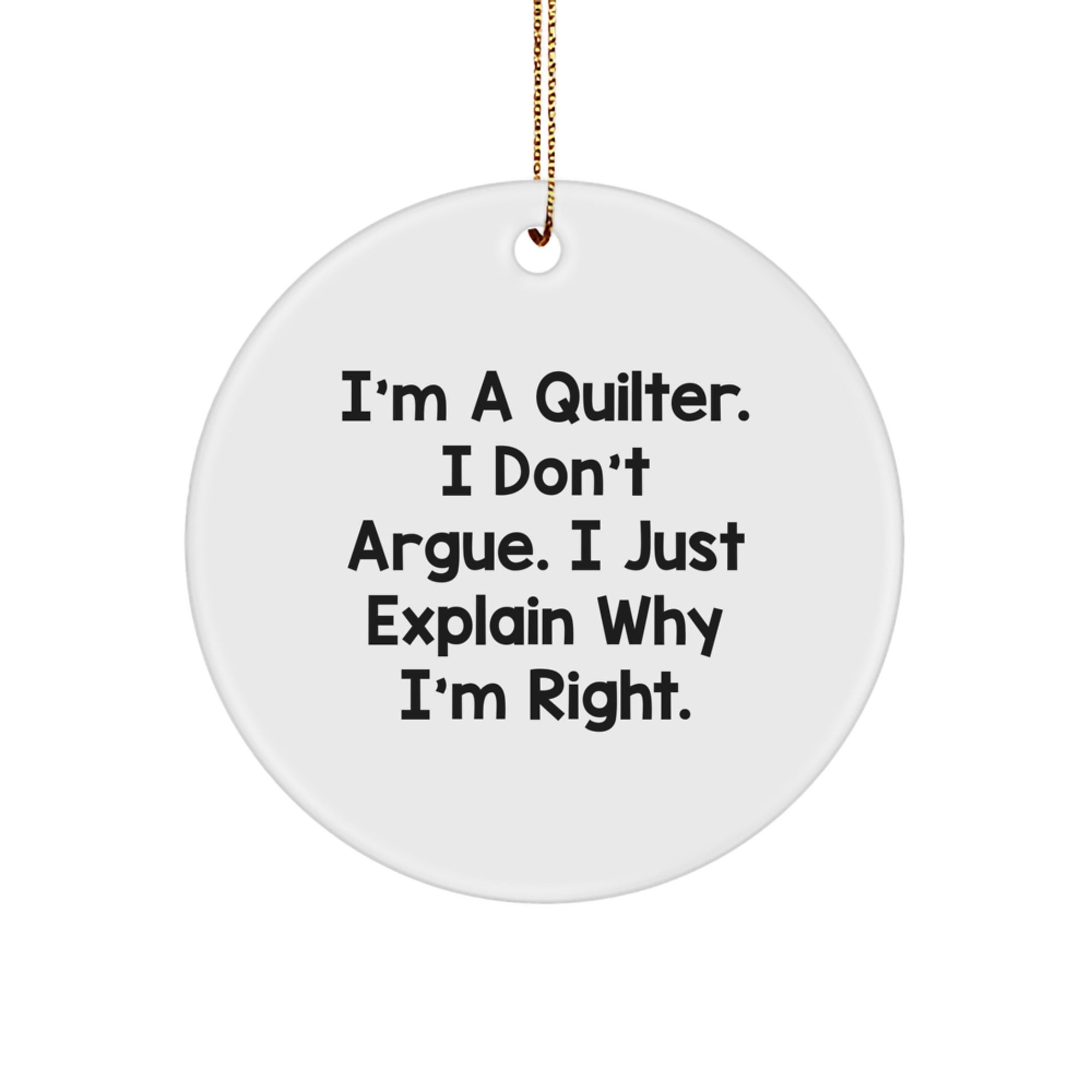 Quilter Gifts from Friends and Family - Funny Circle Ornament for Christmas Unique Gifts - Image 1