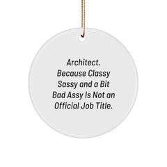 Architect Funny Quote Circle Ornament, Gifts from Friends for Architect Men, Unique Christmas Unique Gifts, Durable MDF White Circle Shaped - Image 1