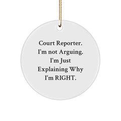 Funny Gifts from Friends for Court Reporter, Christmas Unique Circle Ornament, Court Reporter Humor Quote - Image 1