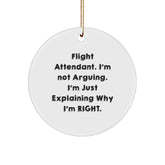 Funny Flight Attendant Gifts for Men or Women, 'I'm Not Arguing' Circle Ornament - White - Christmas Unique Gifts from Friends or Family - Image 1