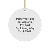 Funny Performer Gifts for Christmas Unique Circle Ornament, Gifts from Friends to Family Members, Inspirational Quotes for the Stage - Image 1