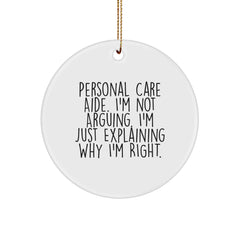 Personal Care Aide Gifts from Friends, Inspirational Christmas Unique Ornaments, Funny Quote Circle Ornament, Gifts for Personal Care Aide - Image 1