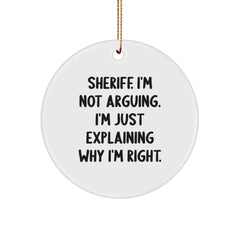 Sheriff Christmas Circle Ornament Funny Quote Gifts from Friends for Sheriff - Image 1