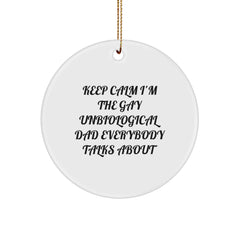 Funny Unbiological Dad Christmas Circle Ornaments Gifts from Men to Dad, Unbiological Dad Gifts for Men, Keep Calm Unbiological Dad Everybody Talks About Circle Ornament - Image 1