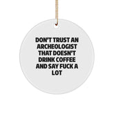 Funny Christmas Unique Gifts for Archeologist Friends Who Love to Say 'F--k' - Archeologist Circle Ornament, White, Gift for Men, Women, Coworkers, Family - Image 1