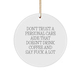 Funny Personal Care Aide Ornaments, Gifts from Friends, Funny Circle Ornament, Personal Care Aide Christmas Unique Gifts - Image 1