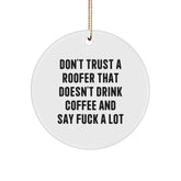 Funny Roofer Gifts for Men from Friends - Circle Ornament Christmas Memorable Present - Image 1