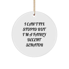 Senator Circle Ornaments Funny Quote Gifts for Men Friends from Family Christmas Decorations - Image 1