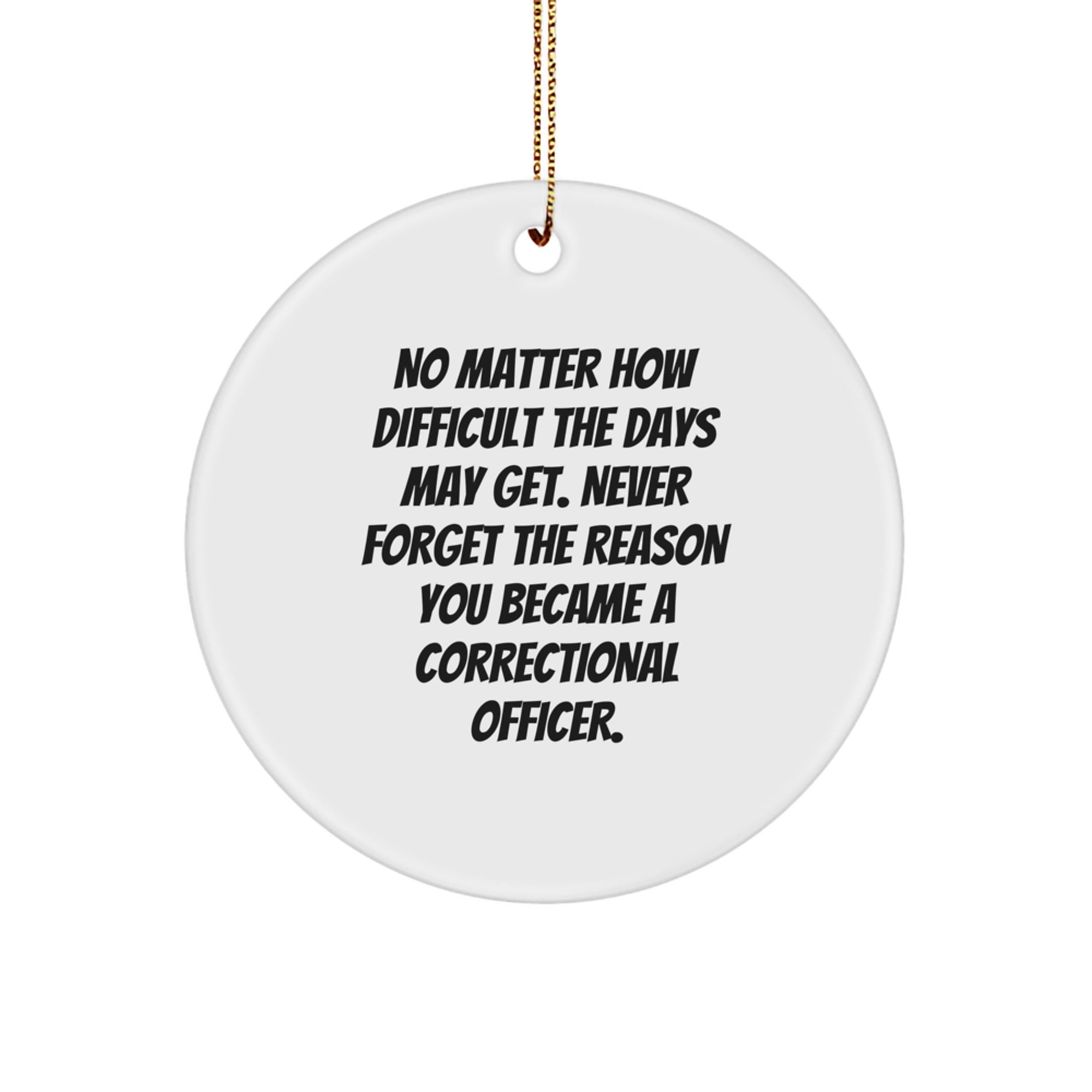 Correctional Officer Gifts - 'Never Forget The Reason' Circle Ornament, White, 2.75" Tall, Christmas Unique Gifts from Men to Correctional Officers - Image 1