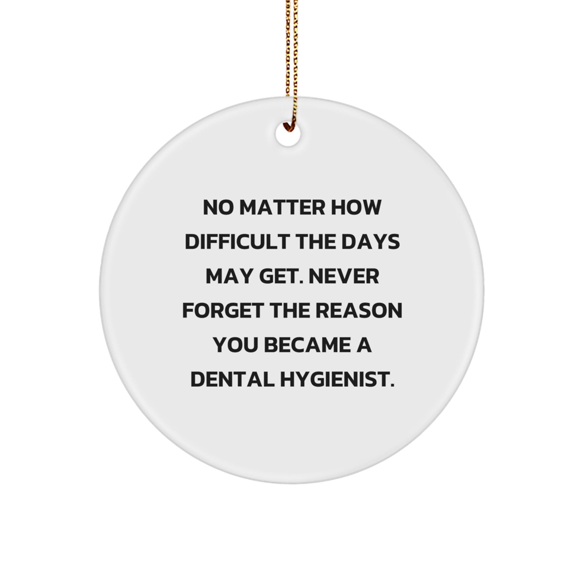 Dental Hygienist Christmas Circle Ornament Gifts from Friends for Coworkers' Inspiration, Funny Quote - Image 1