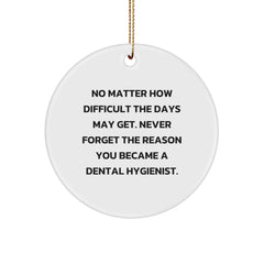 Dental Hygienist Christmas Circle Ornament Gifts from Friends for Coworkers' Inspiration, Funny Quote - Image 1