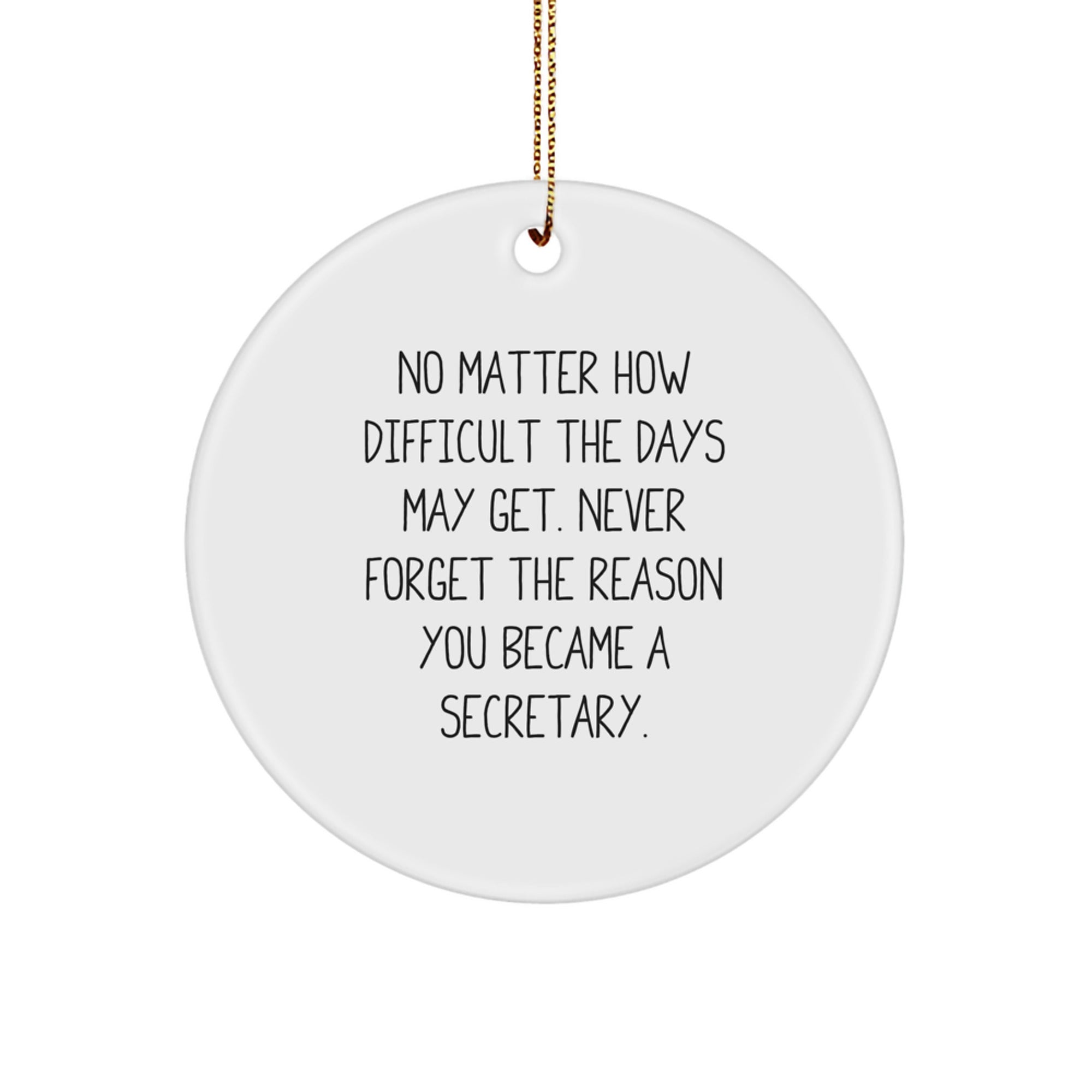 Secretary Gifts for Christmas - Inspirational Quote Circle Ornament from Friends, Coworkers, or Family - Image 1