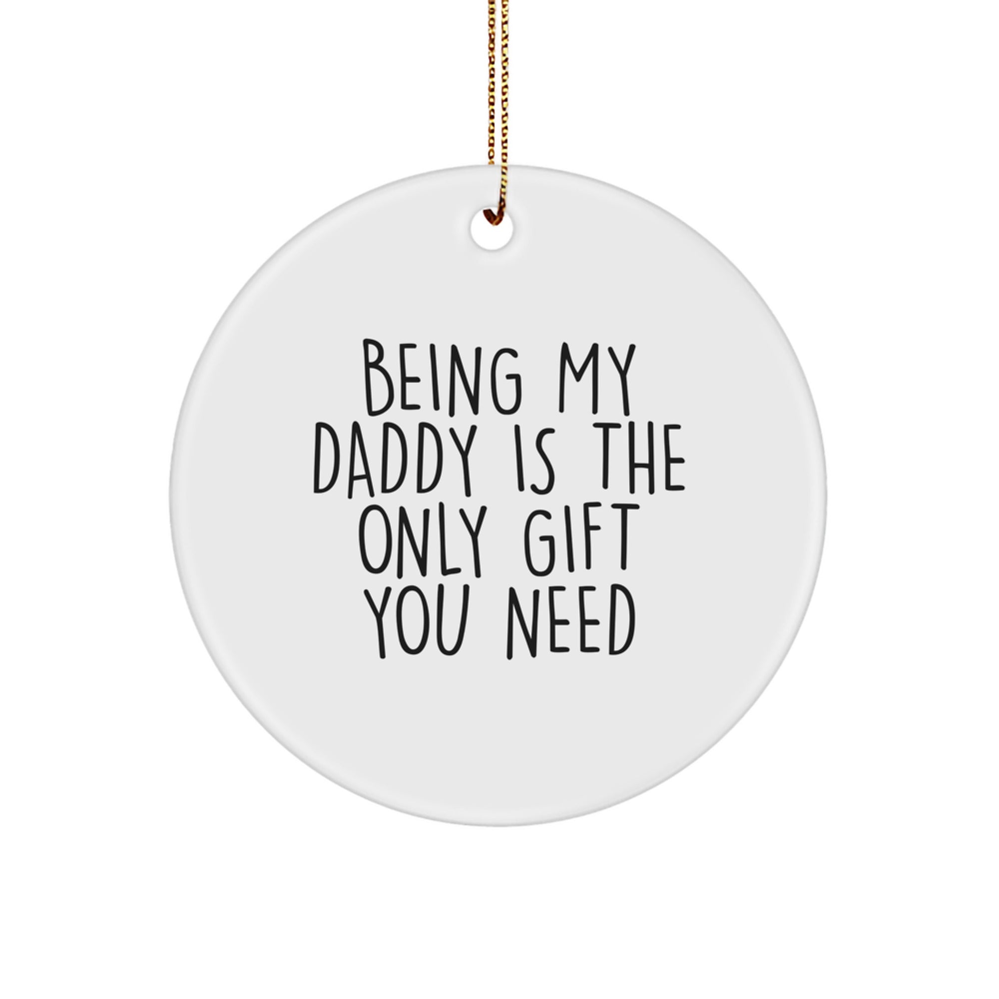 Funny Daddy Quotes Gifts from Men for Daddies Unique Circle Ornaments for Christmas - Image 1