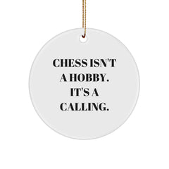 Chess Enthusiasts Gifts from Friends for Men - 'Chess Isn't A Hobby. It's A Calling.' Circle Ornament, Christmas Unique Gifts - Image 1
