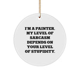 Painter's Humor Circle Ornament, Gifts from Friends for Artists, I'm A Painter, White, 2.75'' tall, 0.5 oz, Easy Hanging, Christmas Unique Gifts for Men and Women - Image 1